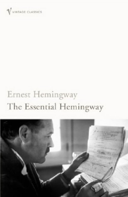 The Essential Hemingway | Ernest Hemingway