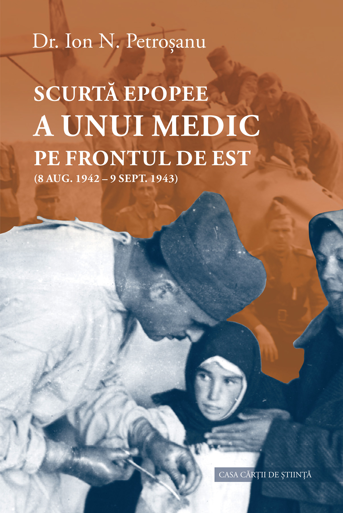 Scurta epopee a unui medic pe Frontul de Est