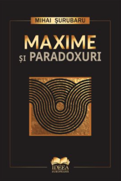 Maxime si paradoxuri | Mihai Surubaru