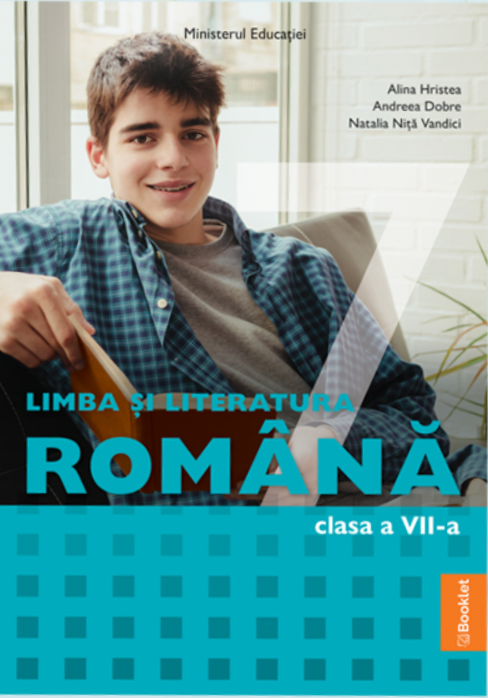 Limba si literatura Romana. Manual pentru clasa a VII-a | Alina Hristea, Andreea Dobre, Natalia Nita Vandici