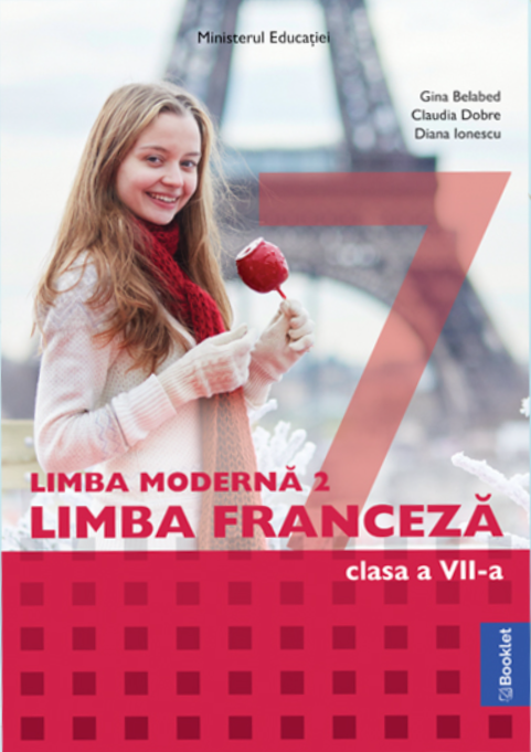 Limba moderna 2 - Limba Franceza. Manual pentru clasa a VII-a | Gina Belabed, Claudia Dobre, Diana Ionescu