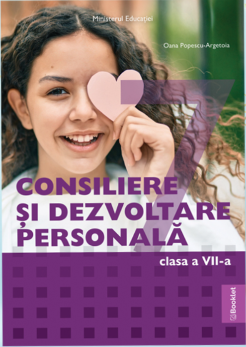 Consiliere si Dezvoltare Personala. Manual pentru clasa a VII-a | Oana Popescu-Argetoia