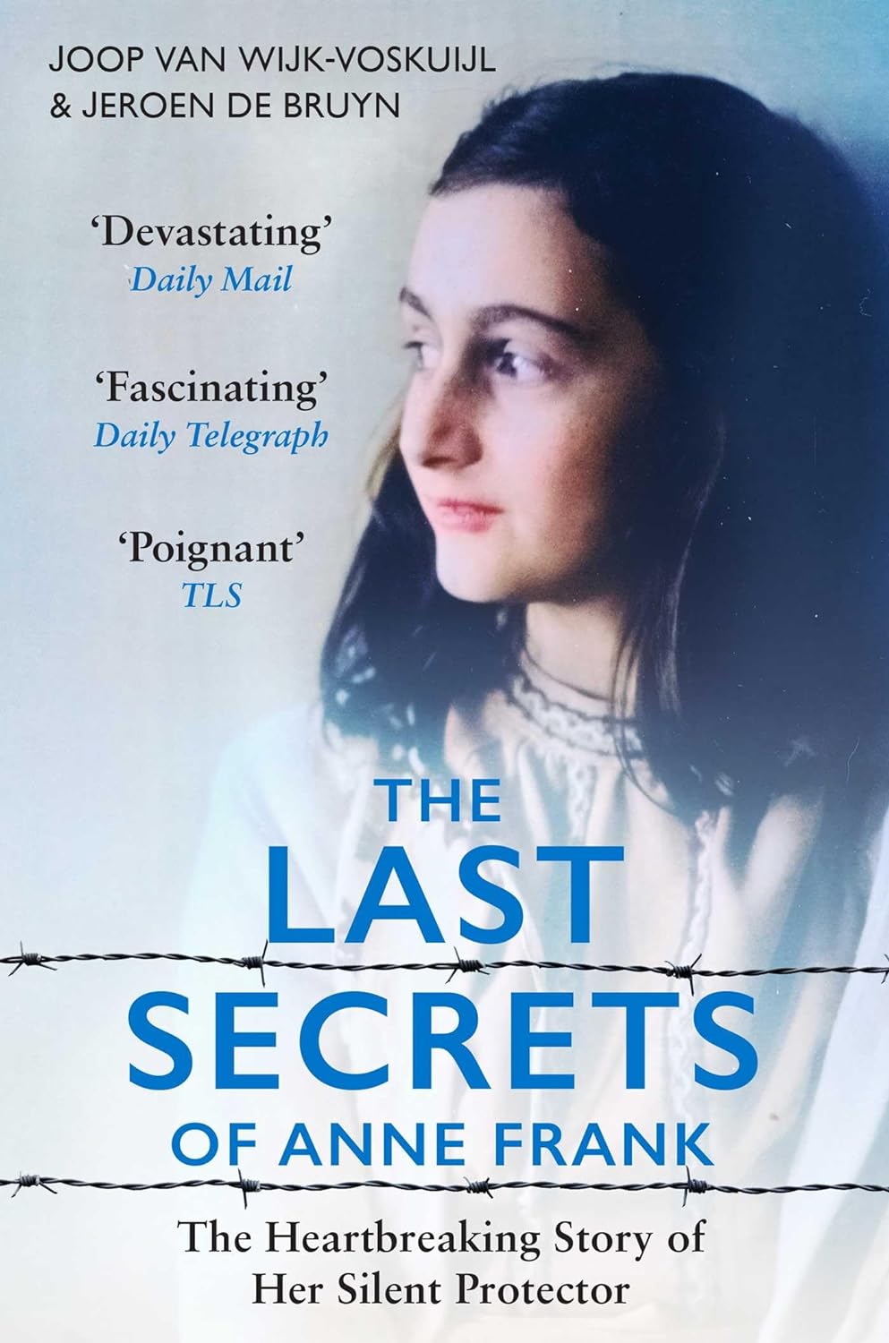 The Last Secrets of Anne Frank | Joop van Wijk-Voskuijl, Jeroen De Bruyn