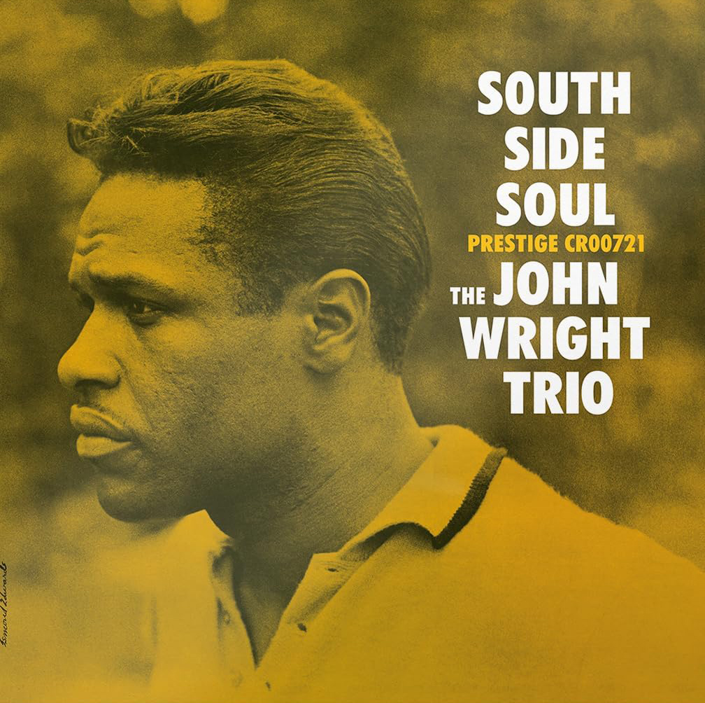 South Side Soul - Vinyl | The John Wright Trio - 1 | YEO