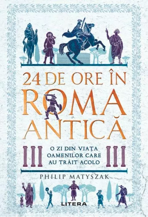 24 de ore in Roma antica | Philip Matyszak