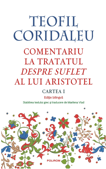 Comentariu la tratatul Despre suflet al lui Aristotel. Cartea I (editie bilingva) | Teofil Coridaleu - 5 | YEO