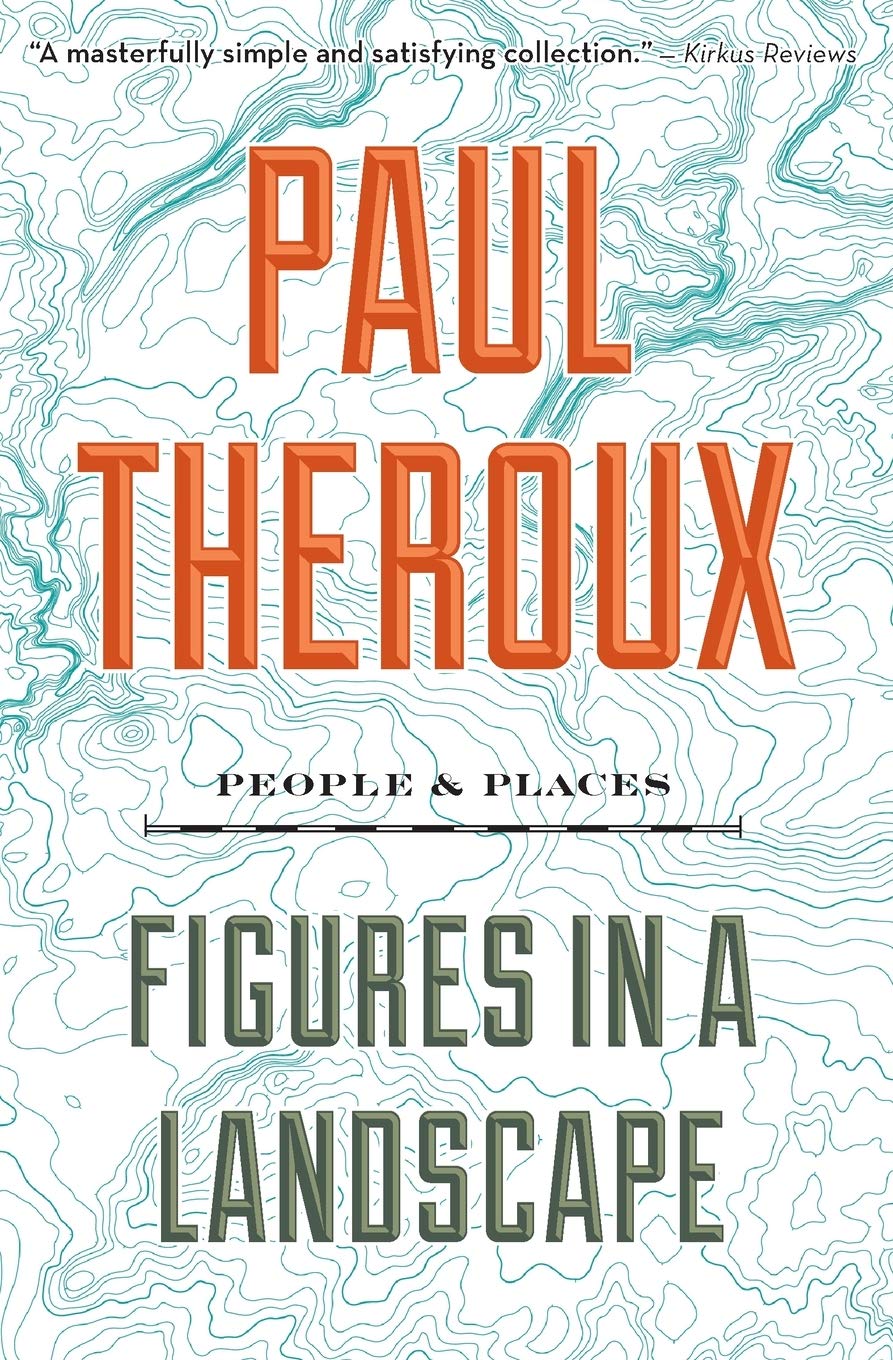 Figures in a Landscape | Paul Theroux 