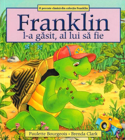 PDF Franklin l-a gasit, al lui sa fie | Paulette Bourgeois, Brenda Clark carturesti.ro Carte