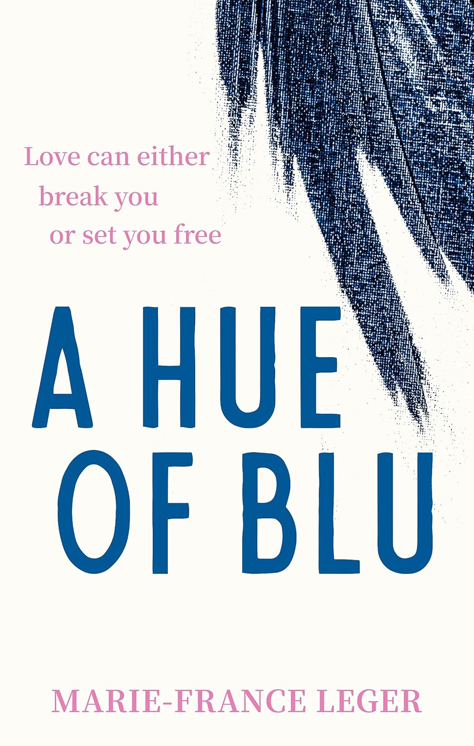 A Hue of Blu | Marie-France Leger