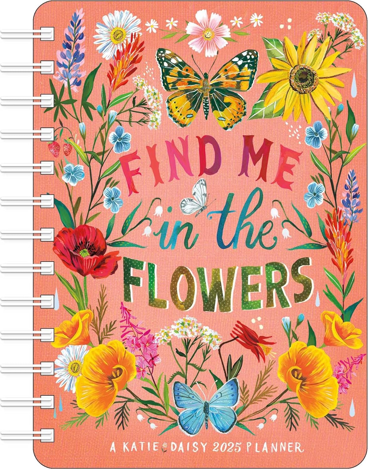 Planner 2025 - Find Me in the Flowers | Amber Lotus Publishing