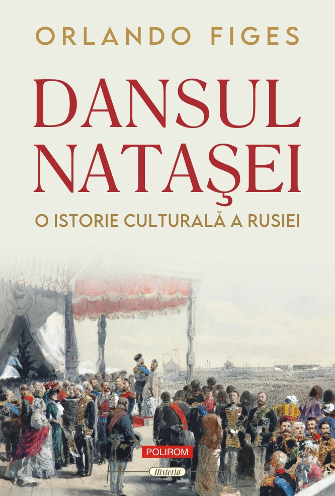 Dansul Natasei | Orlando Figes - 7 | YEO