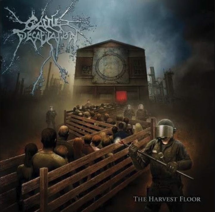 The Harvest Floor | Cattle Decapitation