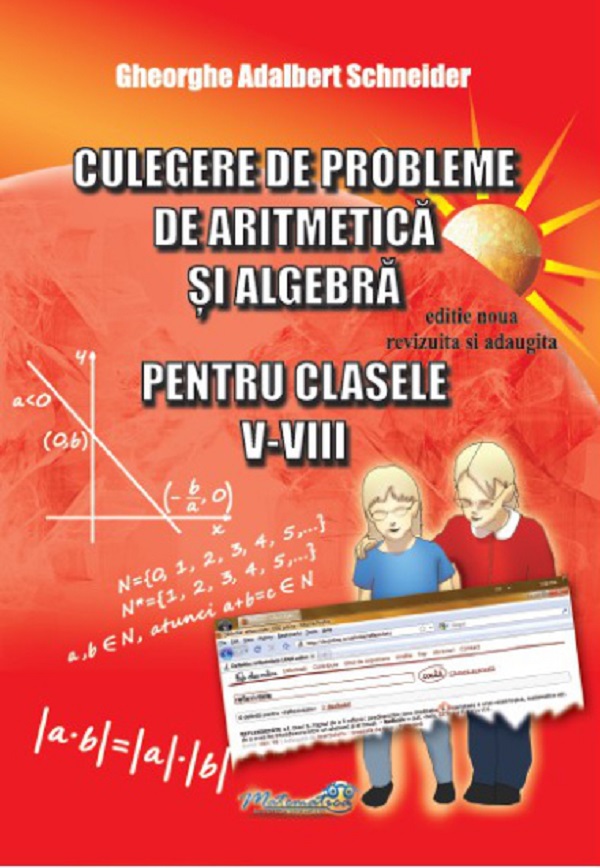 Culegere de probleme de aritmetica si algebra, pentru clasele V-VIII | Gheorghe Adalbert Schneider