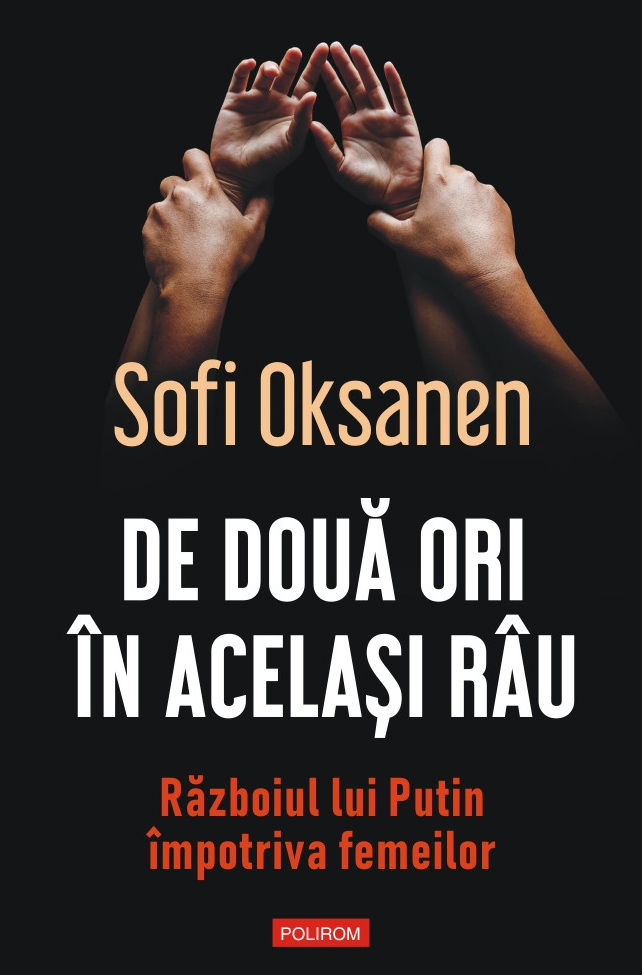 De doua ori in acelasi rau | Sofi Oksanen - 8 | YEO