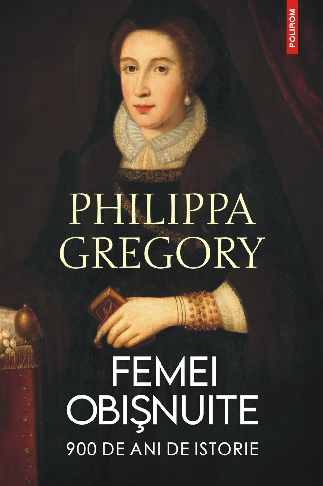 Femei obisnuite | Philippa Gregory - 8 | YEO