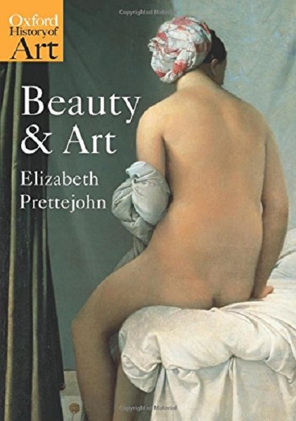 Beauty And Art | Elizabeth Prettejohn