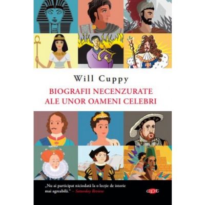 Biografii necenzurate ale unor oameni celebri | Will Cuppy