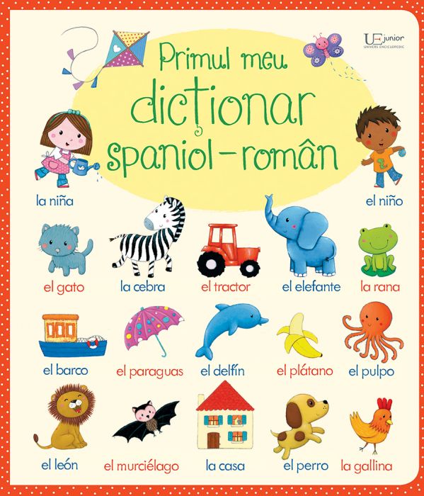 Primul meu dictionar spaniol-roman |