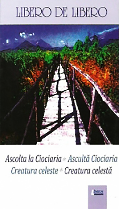 Ascolta la Ciociaria / Asculta Ciociaria. Creatura celeste / Creatura celesta | Libero de Libero