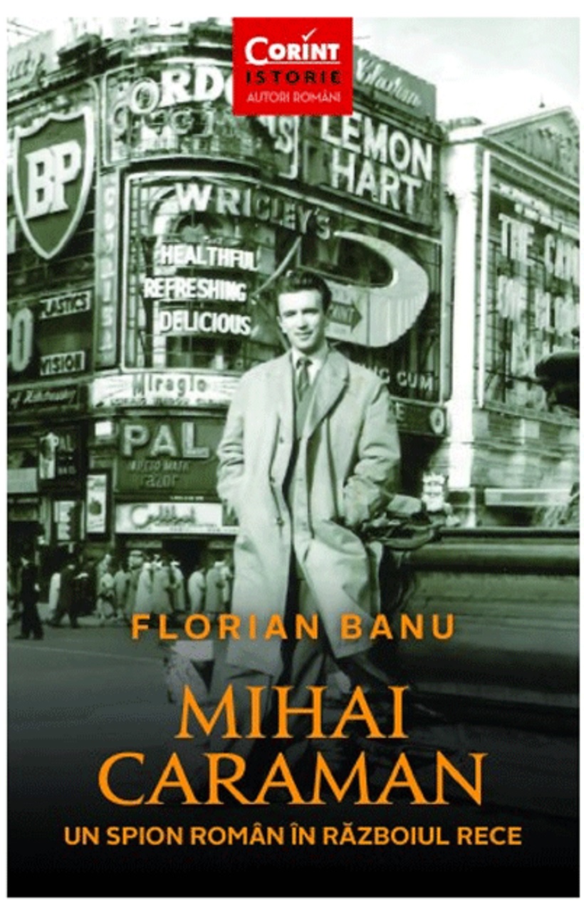 Mihai Caraman, un spion roman in Razboiul Rece | Florian Banu carturesti.ro poza bestsellers.ro