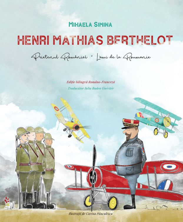 Henri Mathias Berthelot, prietenul Romaniei | Mihaela Simina carturesti.ro Carte
