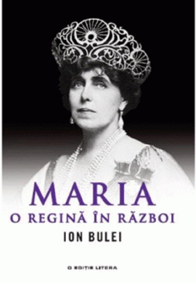 Maria, o Regina in Razboi | Ion Bulei Biografii imagine 2022