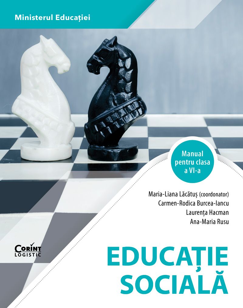 Educatie sociala. Manual pentru clasa a VI-a | Maria-Liana Lacatus, Carmen-Rodica Burcea-Iancu, Laurenta Hacman, Ana-Maria Rusu