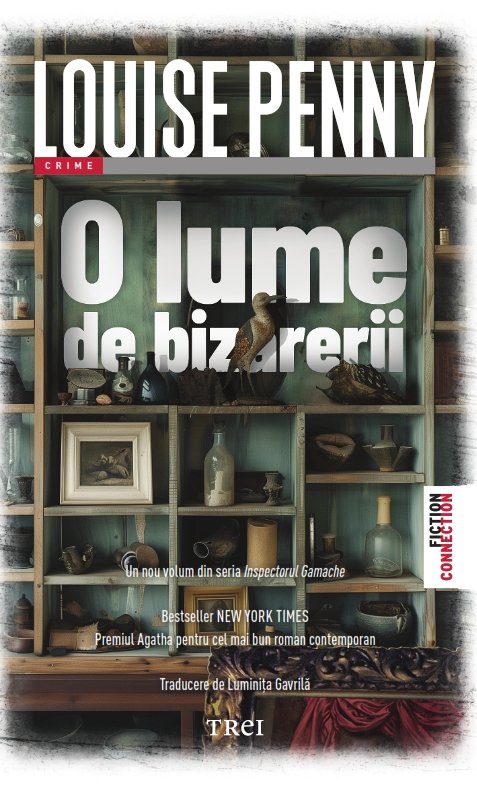 O lume de bizarerii | Louise Penny