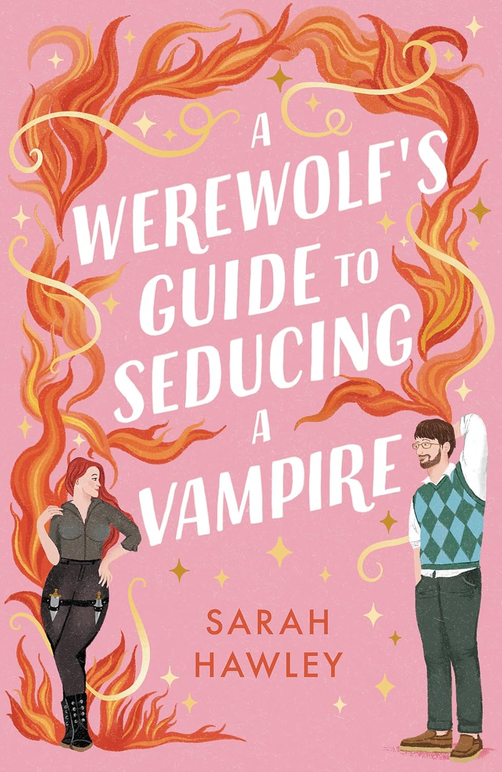 A Werewolf\'s Guide to Seducing a Vampire | Sarah Hawley