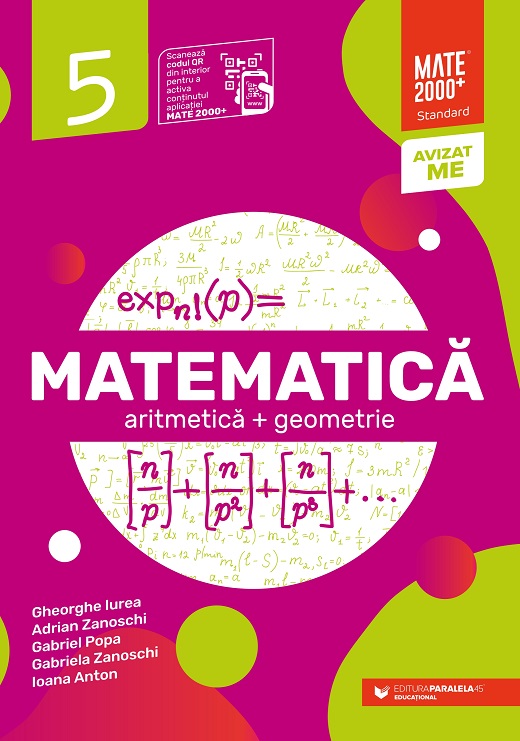 Matematica - Algebra, geometrie, Clasa - a V-a - Standard | Ioana Anton, Gheorghe Iurea, Gabriel Popa, Adrian Zanoschi, Gabriela Zanoschi - 1 | YEO