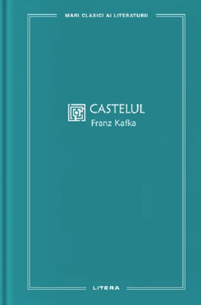 Castelul | Franz Kafka