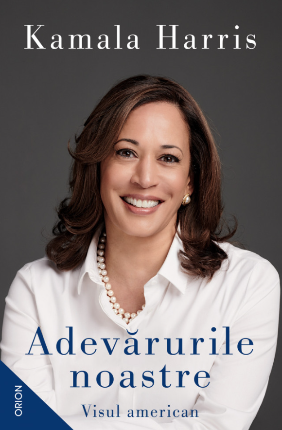 Adevarurile noastre | Kamala Harris