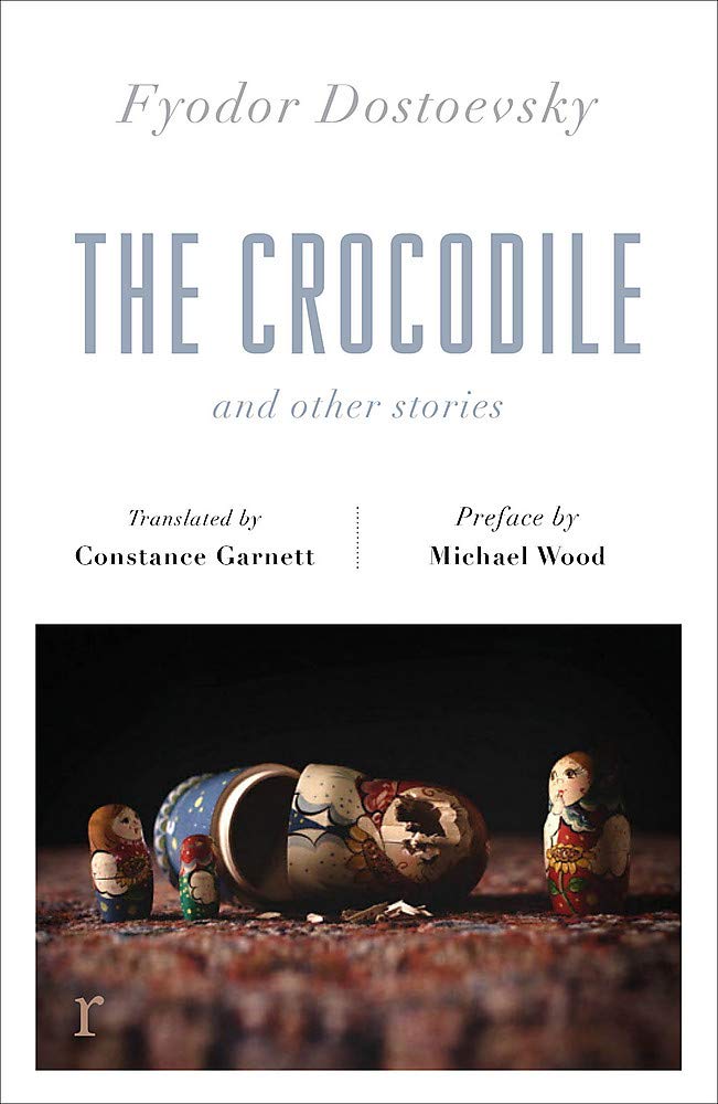 The Crocodile and Other Stories  | Fyodor Dostoevsky