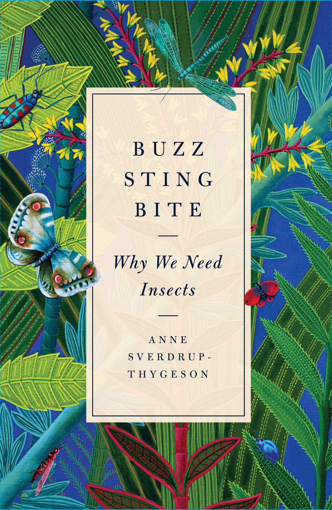 Buzz, Sting, Bite | Anne Sverdrup-Thygeson