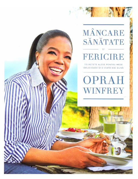 Mancare, sanatate si fericire | Oprah Winfrey De La Carturesti Carti Dezvoltare Personala 2023-05-27