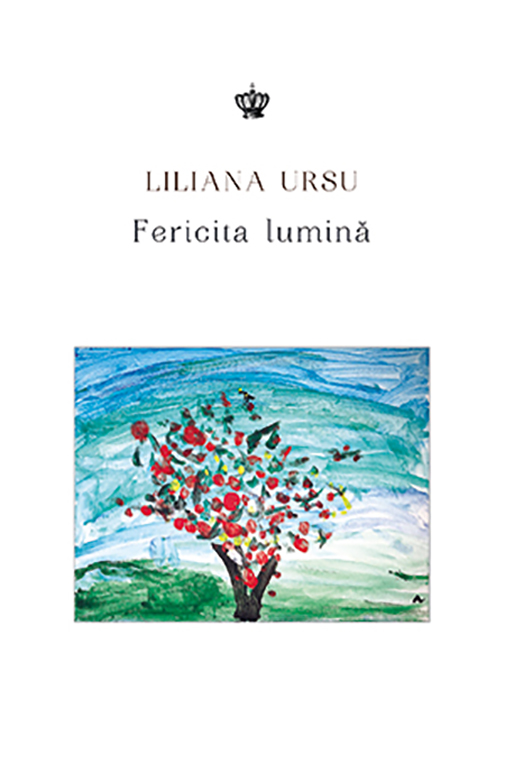 Fericita lumina | Liliana Ursu