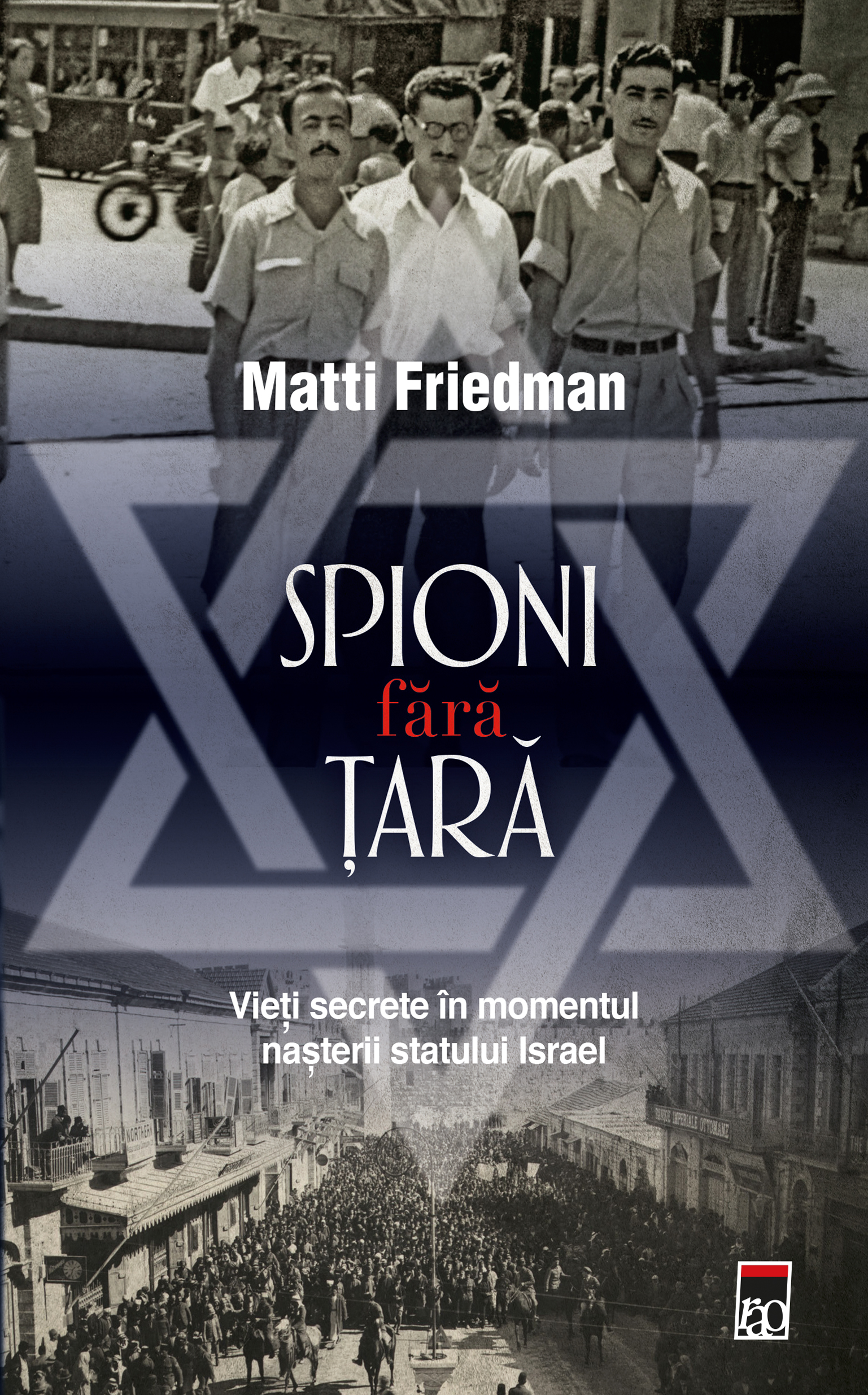 Spion fara tara | Matti Friedman carturesti.ro Carte