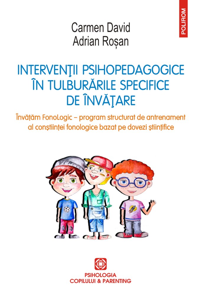 Interventii psihopedagogice in tulburarile specifice de invatare | Carmen David, Adrian Rosan (coord.) (coord.) 2022
