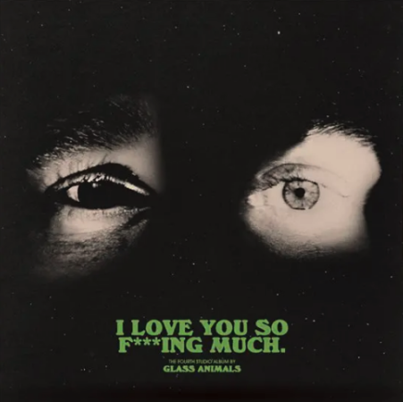 I Love You So F***ing Much - Black & White Splatter Vinyl | Glass Animals - 1 | YEO