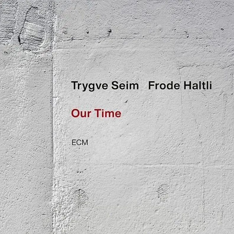 Our Time | Trygve Seim, Frode Haltli