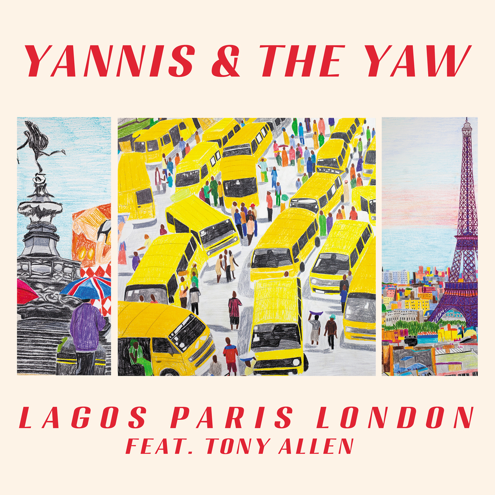 Lagos Paris London | Yannis & The Yaw