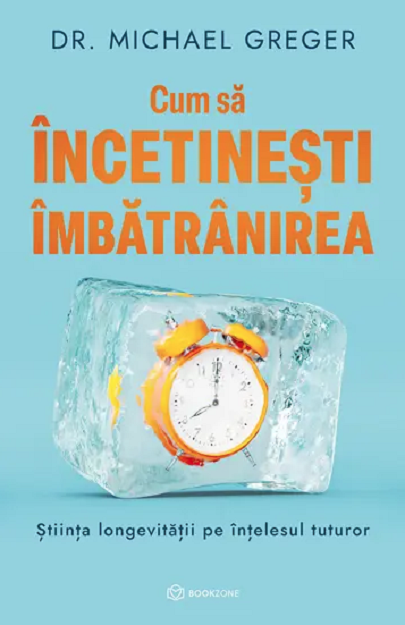 Cum sa incetinesti imbatranirea | Michael Greger