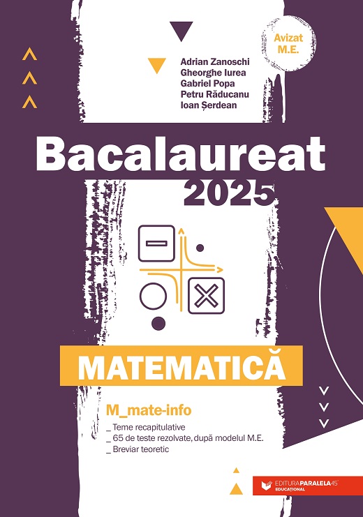 Bacalaureat 2025 - Matematica, Mate-Info | AdrianZANOSCHI , Gabriel Popa, Petru Raducanu, ​Ioan Serdean - 1 | YEO