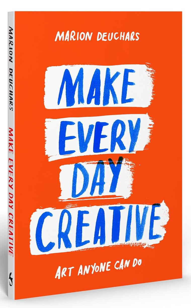 Make Every Day Creative | Marion Deuchars