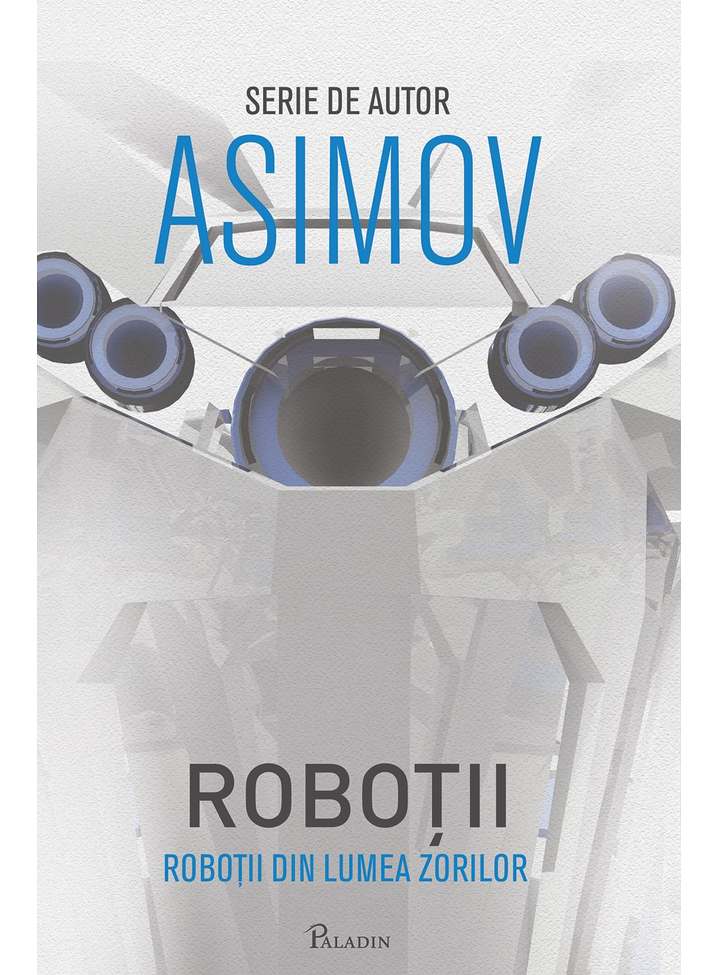 Robotii din Lumea Zorilor | Isaac Asimov carturesti.ro Carte