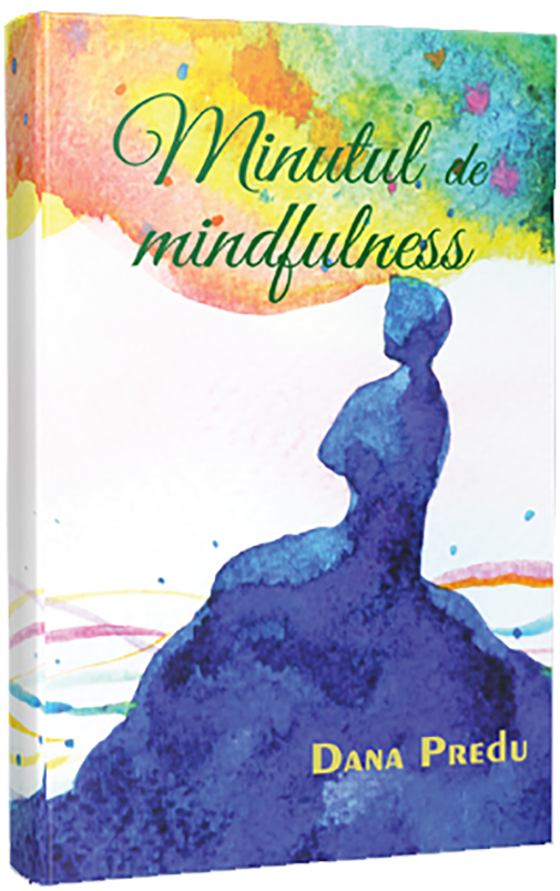 Minutul de mindfulness | Dana Predu Berg 2022