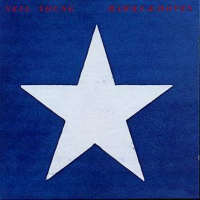 Hawks And Doves | Neil Young