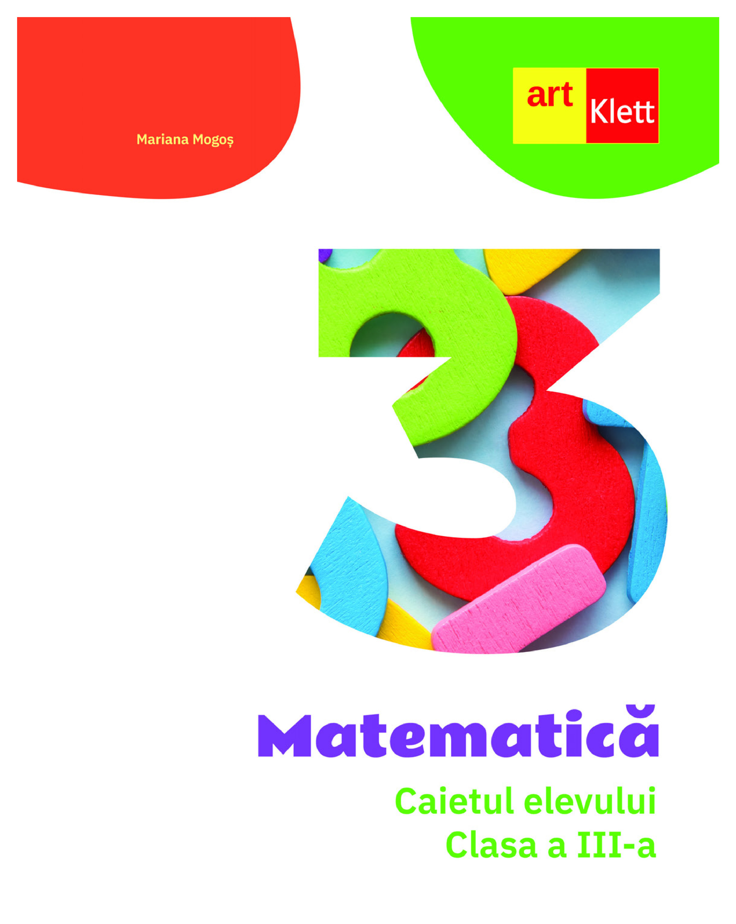 Matematica. Caietul elevului. Clasa a III-a | Mariana Mogos