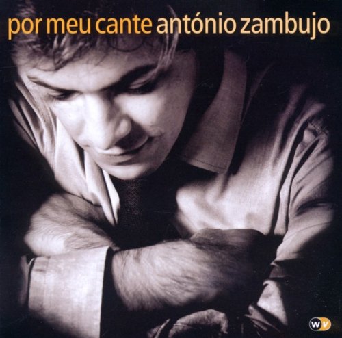 Por Meu Cante | Antonio Zambujo