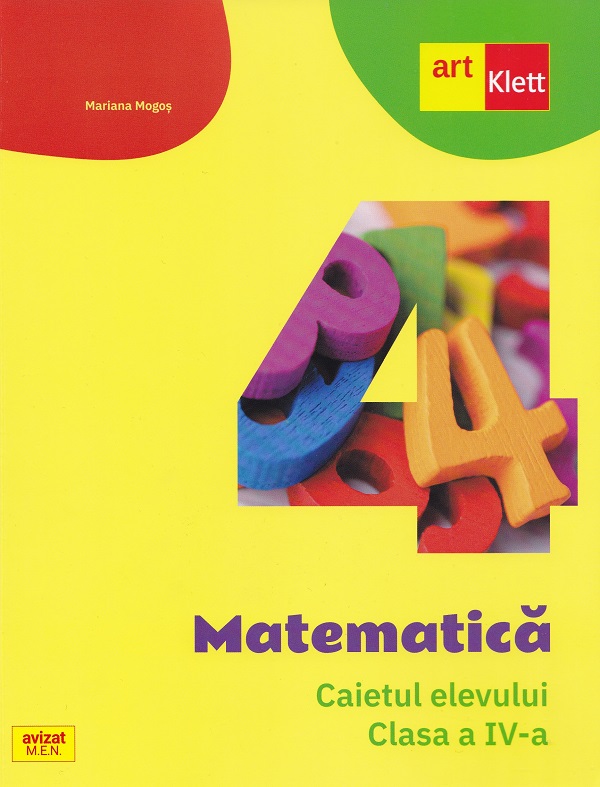 Matematica. Caietul elevului pentru clasa a IV-a | Mariana Mogos